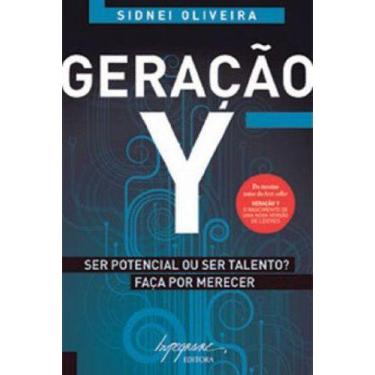 Imagem de Geração Y Ser Potencial Ou Ser Talento - Integrare