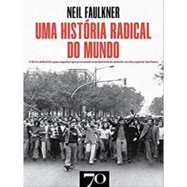 Imagem de Uma História Radical Do Mundo - Autor: Faulkner, Neil