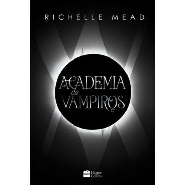 Imagem de Livro - Academia De Vampiros (Livro 1) - com capítulos extras inéditos