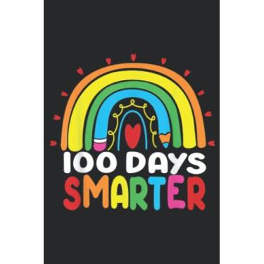 Imagem de 100 Days Smarter Rainbow 100th Day Of School Teacher Student: Daily Planner Notepad To Do Schedule, Medium 6x9 Inches, 120 Pages, Printed Cover