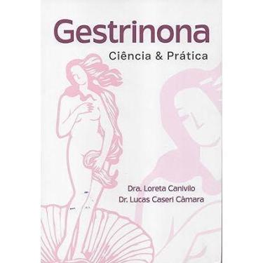 Imagem de Gestrinona Ciência & Prática Dr. Lucas Caseri Camâra e Dra Loreta Cani