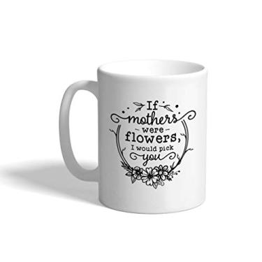 Imagem de Style In Print Caneca de café cerâmica Dia das Mães 325 ml Parenthood If Mothers Were Flowers I Would Pick You White Tea Cup Design Only, MUG PR21F0095 11