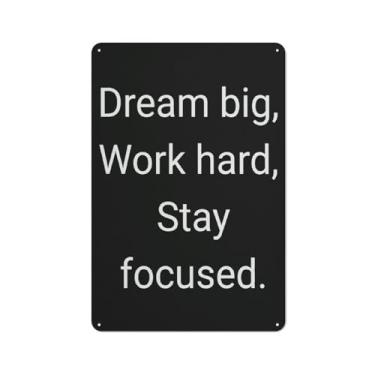 Imagem de Placa de metal Dream Big, Work Hard, Stay Focused 20 x 30 cm, pôster vintage de lata, decoração de parede para escritório em casa, bar, café