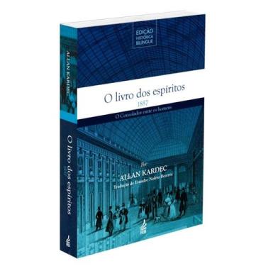 Imagem de O Livro dos Espíritos - Edição Histórica Bilíngue - FEB
