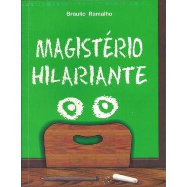 Imagem de Magistério Hilariante - Braulio Eduardo Pessoa Ramalho, 3