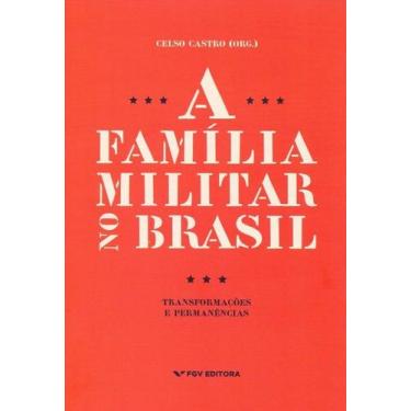 Imagem de Família Militar no Brasil, A - Fgv