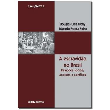 Imagem de Escravidao no Brasil, A - Editora Moderna
