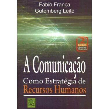 Imagem de Comunicação, A - Como Estratégia de Recursos Humanos - QUALITYMARK EDI