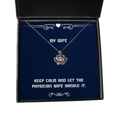 Imagem de SpreadPassion Colar com pingente de coroa de esposa reutilizável, Keep Calm and Let The Physician Wife Handle It, presente para esposa, do marido