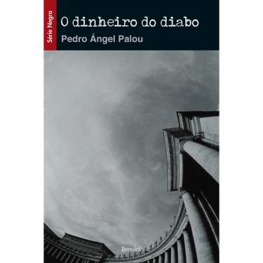 Imagem de Livro - O Dinheiro do Diabo - Pedro Ángel Palou