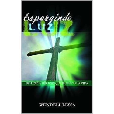 Imagem de Espargindo Luz  Reflexões Bíblicas - Editora Monergismo