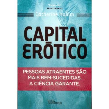 Imagem de Capital Erótico - Pessoas Atraentes São Mais Bem Sucedidas. A Ciência Garante