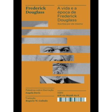 Imagem de Vida E A Epoca De Frederick Douglass Escritas Por Ele Mesmo - Colecao Acervo, A 2ªed.
