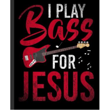 Imagem de Caderno de baixista cristão Jesus Baixo Guitarrista: Livro de notação de folha musical de guitarrista em branco grande - Diário de redação da equipe - Tablatura para manuscrito de guitarra