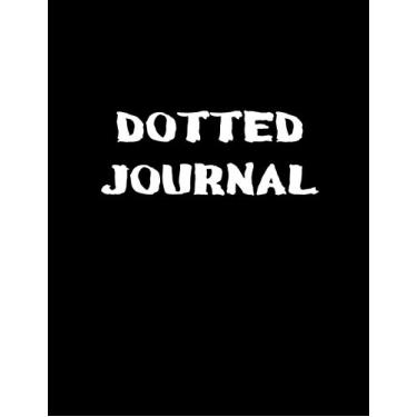 Imagem de DOTTED JOURNAL: Sketchbook A4 Large Dot Grid Notebook 300 Pages Diary Planner for Writing Drawing Sketching 8.5 x 11