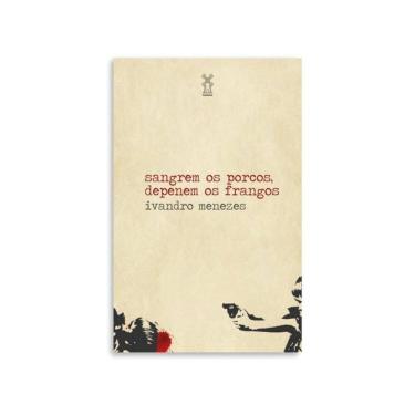 Imagem de Sangrem Os Porcos, Depenem Os Frangos