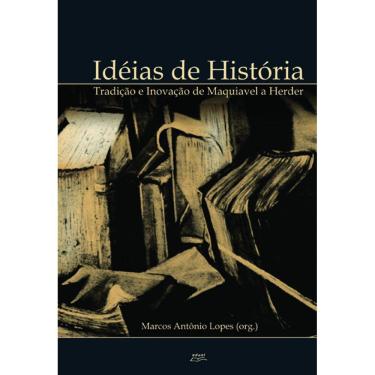 Imagem de Livro Idéias de História: tradição e inovação de Maquiavel
