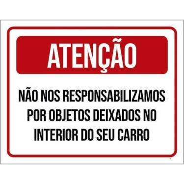 Imagem de Kit 3 Placas Atenção Não Responsabilizamos Objetos No Carro - Sinalizo