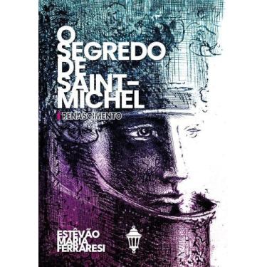 Imagem de O Segredo de Saint-Michel - Renascimento - RUA DO SABAO, Sortido