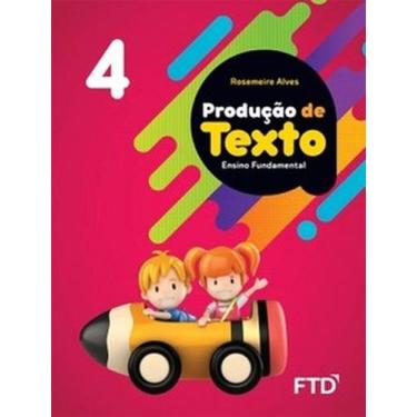 Imagem de Produção de Texto - 4º ano - FTD (DIDATICOS), 3