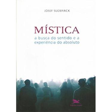 Imagem de Mistica - a busca do sentido e a experiencia... - LOYOLA, 3