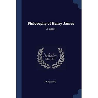 Imagem de Philosophy of Henry James: A Digest