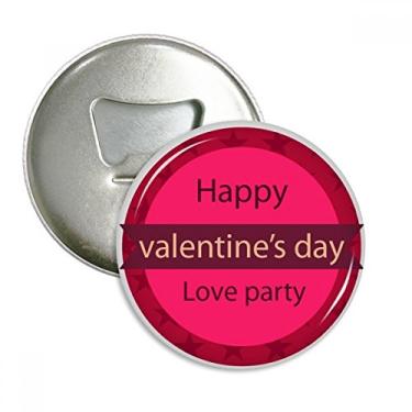 Imagem de Emblema multifuncional rosa redondo feliz dia dos namorados amor abridor de garrafas ímã de geladeira