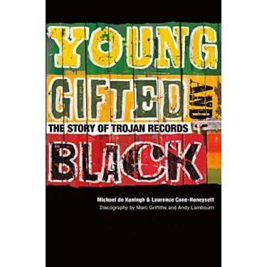 Imagem de Young, Gifted and Black: The Story of Trojan Records