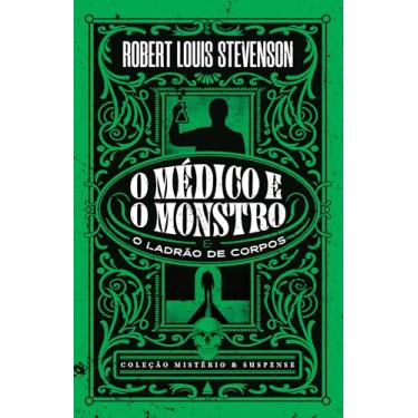 Imagem de Coleção Mistério e Suspense - O médico e o monstro: Um clássico da ficção científica e do terror
