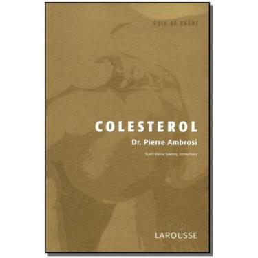 Imagem de Colesterol - (Col. Guia De Saude) - Larousse