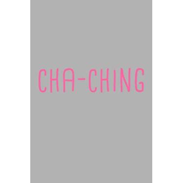 Imagem de Cha Ching Meme Notebook: Blank Lined Journal (Best Startup Founder Gift): 6 x 9 inches // 120 Lined Blank Pages // College Ruled