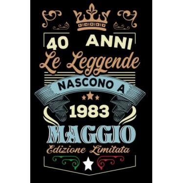 Imagem de Le leggende nascono a Maggio 1983: Taccuino - Diario| Regalo di compleanno Maggio 40 per uomini donne ragazze ragazzi Compleanno 1983 Personalizzato