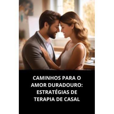 Imagem de Livro Caminhos para o Amor Duradouro Estratégias de Terapia de Casal
