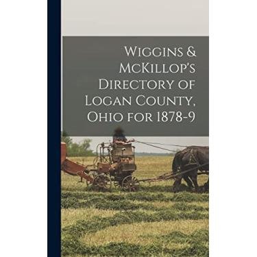 Imagem de Wiggins & McKillop's Directory of Logan County, Ohio for 1878-9