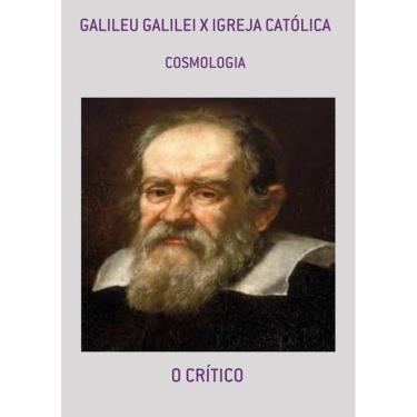 Imagem de Galileu Galilei X Igreja Catolica: Cosmologia