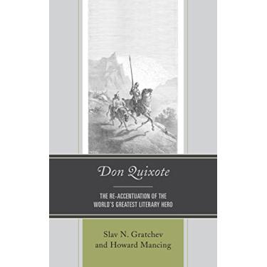 Imagem de Don Quixote: The Re-accentuation of the World's Greatest Literary Hero
