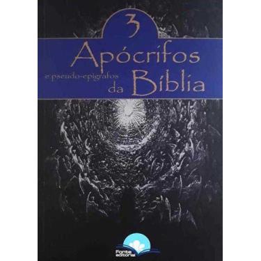 Imagem de Apócrifos E Pseudo-Epígrafos Da Bíblia - Volume 3 - Editora Fonte Edit
