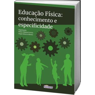 Imagem de Livro Educação Física: Conhecimento E Especificidade - Fontoura