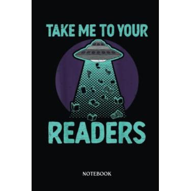 Imagem de Alien Notebook: Take Me To Your Readers Book Nerd Alien Reading Pun | Alien Journal, Lined Journal Ufo, Ufo Journal, Lined Journal Alien, Size 6 X 9", 120 Pages.