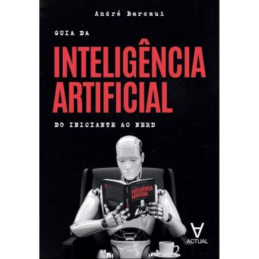 Imagem de Guia da Inteligência Artificial: Do Iniciante ao Nerd