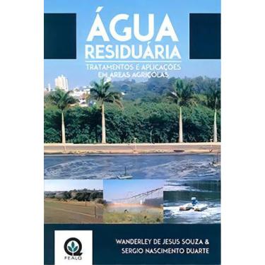 Imagem de Água Residuária - Tratamentos E Aplicações Em Áreas Agrícolas - FEALQ,