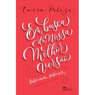 Imagem de Livro - Em busca da nossa melhor versão