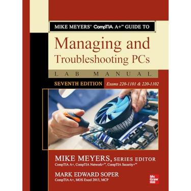 Imagem de Mike Meyers' Comptia A+ Guide to Managing and Troubleshooting PCs Lab Manual, Seventh Edition (Exams 220-1101 & 220-1102)