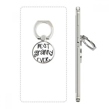 Imagem de Best Granny Ever citações Family Bless suporte de anel de celular suporte universal para smartphones presente