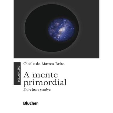 Imagem de Mente Primordial - Entre Luz E Sombra, A