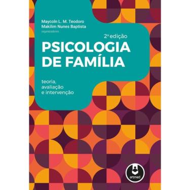Imagem de Psicologia de Família: Teoria, Avaliação e Intervenção
