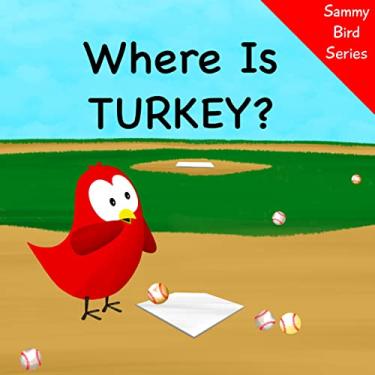 Imagem de Where Is Turkey? (Sammy Bird) (English Edition)