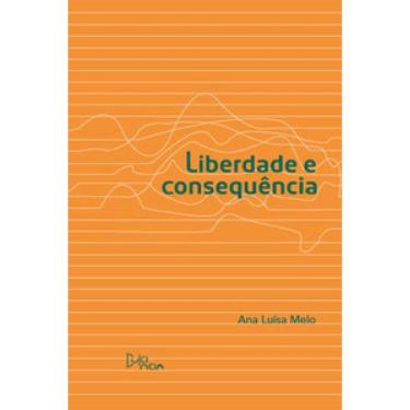 Imagem de Liberdade E Consequência