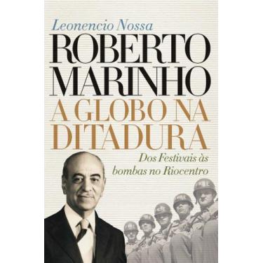 Imagem de Roberto Marinho - a Globo Na Ditadura Sortido - NOVA FRONTEIRA, Sortid