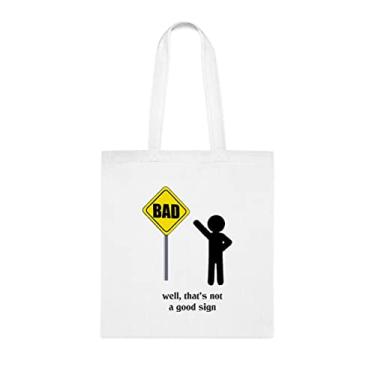 Imagem de Well That's Not A Good Sign Tote Bag, Funny Tote Gift, Shoulder Bag Reutilizável, Cesta de Natal de Aniversário, Branco